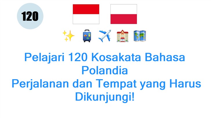 Pelajari 120 Kosakata Bahasa Polandia: Perjalanan dan Tempat yang Harus Dikunjungi!